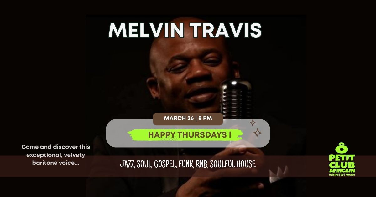 flyer announcing "Happy Thursdays" featuring Melvin Travis, a charming singer with a velvety baritone voice