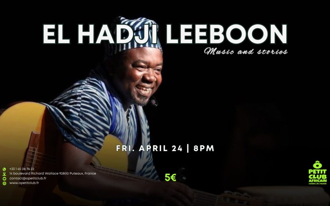 An evening of music and storytelling with El Hadji Leeboon.
