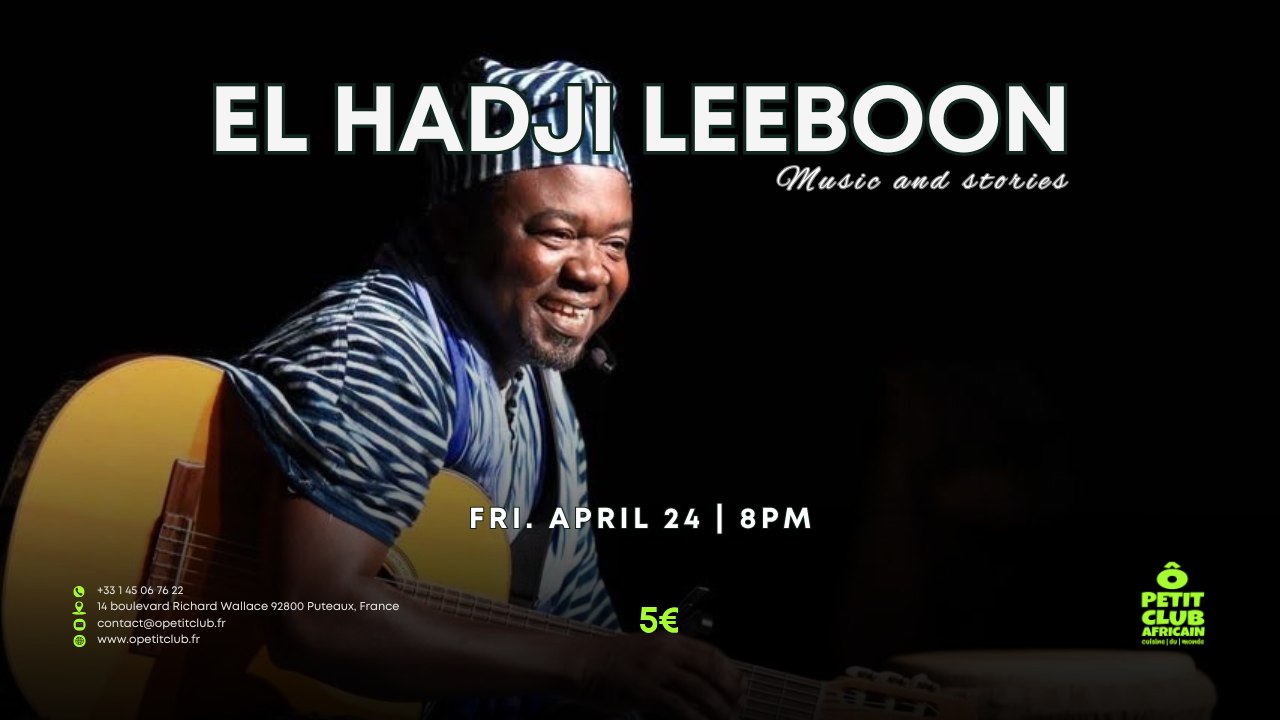 A flyer announcing El Hadji Leeboon, a Senegalese storyteller and musician,who will be coming to let his words and melodies resonate at Ô Petit Club Africain.