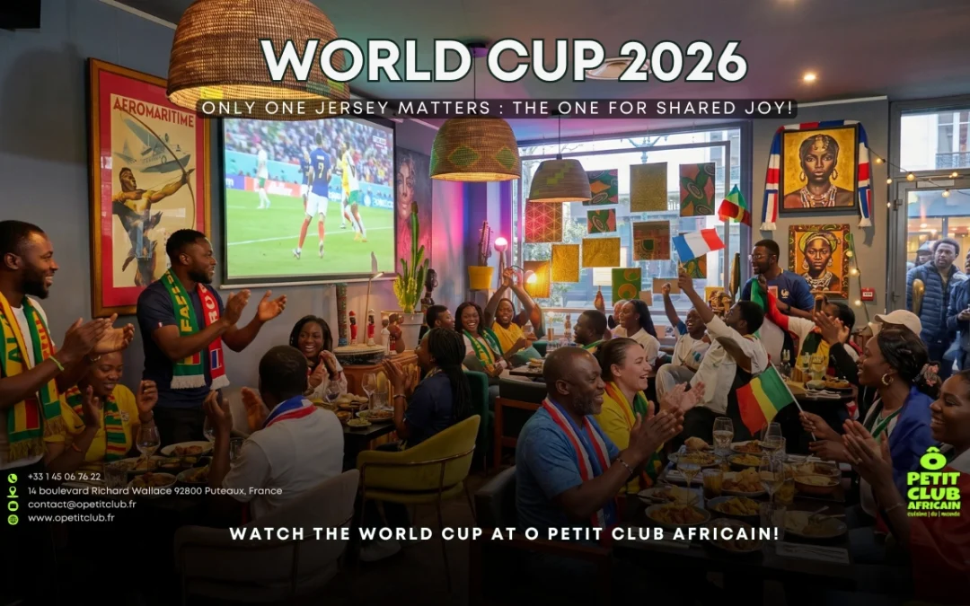 FIFA World Cup 2026: Experience the Matches at Ô Petit Club Africain