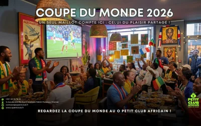 Coupe du Monde 2026 : vivez les matchs au Ô Petit Club Africain